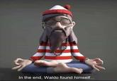 In the end, Waldo found himself...