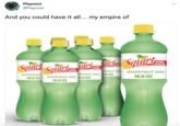 Playmixt @Playmixt And you could have it all... my empire of 7 ZERO SUGAR Squart Squart art Fürt Squirt.com GRAPEFRUIT 16.9 OZ ZERO SUGAR GRAPEFRUIT SODA 6.9 OZ 16.9 OZ PEFRUIT SODA 6.9 OZ ZER SUG PEFRUIT SOD GRAPEFRUIT SODA 16.9 OZ ...