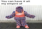 You can have it all my empire of NERF ER NER