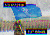 NO MASTER BUT ISRAEL NO MASTER F P BUT ISRAEL