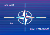 We lost to the TALIBAN