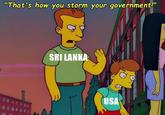"That's how you storm your government!" SRI LANKA USA