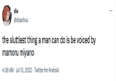 dia @diyachuu the sluttiest thing a man can do is be voiced by mamoru miyano 4:38 AM Jul 10, 2022 Twitter for Android ...