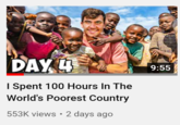 DAY 4 I Spent 100 Hours In The World's Poorest Country 553K views 2 days ago ● 9:55