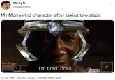 Micky D @DeMickyD My Morrowind character after taking two steps Iron Dagger I'm tired, boss. 12:39 PM Jun 30, 2022. Twitter Web App ...