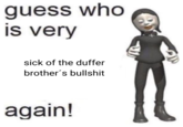 guess who is very sick of the duffer brother's b------- again!