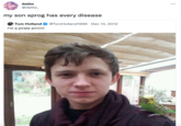 datbx @datbx_ my son sprog has every disease Tom Holland @Tom Holland 1996 Dec 13, 2012 I'm a pirate arrrrrrr ...