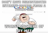 dont have un unrestricted internet access at a young age worst mistake of my life DON'T HAVE UNRESTRICTED INTERNET ACCESS FROM A YOUNG AGE Google Sea Feeling Lucky Say "Ok Google" WORST MISTAKE OF MY LIFE