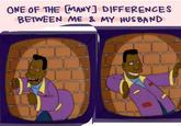 ONE OF THE [MANY] DIFFERENCES BETWEEN ME & MY HUSBAND