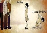 imgflip.com I'm Fine I hate the floor