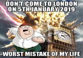 DON'T COME TO LONDON ON 5TH JANUARY 2019 WORST MISTAKE OF MY LIFE