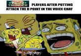 WAR. THUNDER PLAYERS AFTER PUTTING ATTACK THE D POINT IN THE VOICE CHAT off