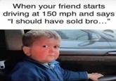When your friend starts driving at 150 mph and says "I should have sold bro..." @nolfinanciaDEVICE