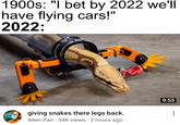 Science has gone too far 1900s: "I bet by 2022 we'll have flying cars!" 2022: giving snakes there legs back. Allen Pan 34K views 2 hours ago 9:53 :