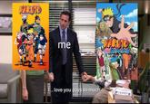 NARUTO ALER me I... love you guys so much. NARUTO SHIPPUDEN