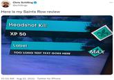 Chris Schilling @schillingc Here is my Saints Row review Headshot Kill XP 50 Label TOO LONG TEST TEXT GOES HERE 10:02 AM. Aug 22, 2022 Twitter for iPhone 35 MAX