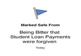 2022 Student Loan Forgiveness Meme Marked Safe From Being Bitter that Student Loan Payments were forgiven Today