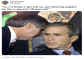 john brandon @dmtvape "sir, the lowbie e-girl only you are following updated her bio to say she's 16 years old." RE MA Сам 11:23 PM Jan 26, 2022 Twitter for iPhone :
