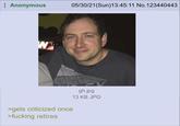 : Anonymous W 05/30/21(Sun)13:45:11 No.123440443 gh.jpg 13 KB JPG >gets criticized once >f------ retires