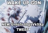 WAKE UP GON NEW Un4v5s8bgsVk9Xp TWEET