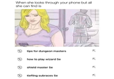 When she looks through your phone but all she can find is @Tiefling Melissa (L) D 3 tips for dungeon masters how to play wizard 5e shield master 5e tiefling subraces 5e 71 7 71 71