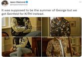 Jason Diamond @imjasondiamond It was supposed to be the summer of George but we got Seinfeld for KITH instead. Kith 1311 2013 setter ...