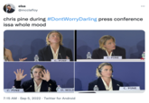 elsa @mcclafloy chris pine during #Dont Worry Darling press conference issa whole mood C. PINE C. PINF O. WILD 7:15 AM . Sep 5, 2022 Twitter for Android CEL C. PINE ... C. PINE