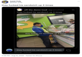 Isaiah Polly @isaiah_polly they f----- his sandwich up 4 times off the damn loud @gramofmid They f----- his sandwich up 4 times Express Pick-up S SMASHED AVOCADO ALL-NEW 4:06 PM. Aug 10, 2022 Twitter for iPhone FRESH MORTARSILA they f----- his sandwich up 4 times they f----- his sandwich up 4 times demiurge -4:05 PM 1h FACE HICKORY'S RACO :