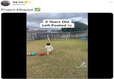 Big Vee @_Vennie Project Mbappe 2 Years Old Left Footed J Tik Tok @kyrie.channel ...