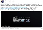 K Antonio Moore @tonetalks Time to Boycott the Woman King movie. The film is about the Dahomey & Benin that traded slaves into the transatlantic. #BoycottWomanKing - Click Here: youtu.be/41UxNyYtGic - This may be the most offensive film to Black Americans in 40-50 years. 0:00 7,702 views You are tuned into Watch again alks @tonetalks @tonetalks ... 6:20 PM - Sep 16, 2022 - Twitter Web App 16