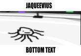 Jaqueevius, Bottom Text