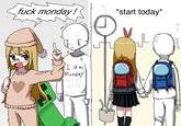 f--- monday! I am Monday HAPPY CATDAY IN+NI¹Y** *start today* Ox The xx