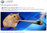 Jamie Ren @RenlsDead this pic goes so hard 10WPLG Local 10 News @WPLGLocal10 Apr 12, 2018 Police say nearly 1,200 pounds of pot missing from a warehouse was eaten by mice. bit.ly/2v8Hn5R?utm_so... WPLO 3:15 AM Nov 24, 2021 Twitter for Android .