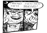 I BUENO... HEH HEH HEH... BUENO! JENOS EN