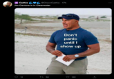 Cathie CC @OlsonCathie - 17h Jim Cantore is in Clearwater made with mematic 12 58 Don't panic until I show up 261 :