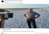North Carolina's Weather Authority 15h- He's not in North Carolina so we're good Florida's Weather 15h- In other related news, Jim Cantore is in Clearwater Beach. 5.2K ... 345 comments 789 shares