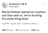 Bi (Valent) Li'l @karengeier Rachel Dolezal opened an onlyfans and they said no, we're shutting the whole thing down 4:02 PM. Aug 19, 2021 Twitter for iPhone 200 Retweets 10 Quote Tweets 1,627 Likes
