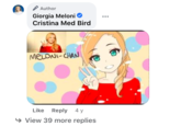 Author Giorgia Meloni Cristina Med Bird MELONI-CHAN Like Reply 4 y View 39 more replies