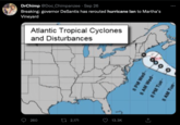 DrChimp @Doc_Chimpanzee. Sep 26 Breaking: governor DeSantis has rerouted hurricane lan to Martha's Vineyard Atlantic Tropical Cyclones and Disturbances 260 2,171 13.3K 8 PM Wed- 8 AM Wed- 8 PM Tue- O 8 AM Tue-