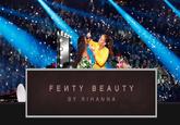 FЕИ TY BEAUTY BY RIHANNA