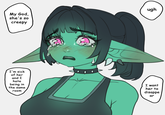 _It's the eyes that disgust them, not her being a goblin_