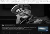 "Well uh, what happened is, um, one of our submarine commanders, he had a sort of... well he went a little funny in the head. You know, just a little funny. And uh, he went and did a silly thing. Well I'll tell you what he did-" r/Catastrophic Failure u/RobertoDeBagel • 3h Nord Stream Russia-Europe Gas Pipelines - Ruptures in multiple locations (26/09/2022) https://www.theguardian.com/business/2022/sep/27/nord-stream-1-2- pipelines-leak-baltic-sabotage-fears?CMP-Share_iOSApp_Other 667 us. 191 ↑ Share Gelard Award