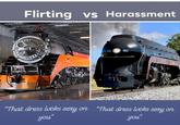 UPRE Flirting vs Harassment 611 "That dress looks sexy on "That dress looks sexy on you" you"