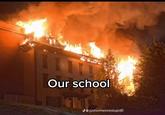 Our school H @justsomeonestupido