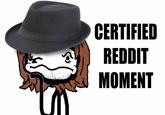 M CERTIFIED REDDIT MOMENT