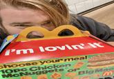 i'm lovin' it choose your meal. 10pc Chicken R McNuggets or Big Mac COM on the app