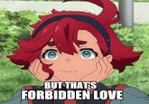 BUT THAT'S FORBIDDEN LOVE