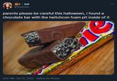 9x - tori @TrickrTori parents please be careful this halloween, i found a chocolate bar with the twitchcon foam pit inside of it 2 D 9:07 PM - Oct 12, 2022. Twitter for iPhone . : Golden Honeycombed Centre. Janes 1650