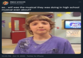 dajour prescott @selahspades so.. w-- was the musical they was doing in high school musical even about? 10:00 PM Oct 13, 2022 Twitter for iPhone : PRIDE