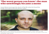 "The worst person you know': the man who unwittingly became a meme Josep Maria García got the shock of his life when he found his image associated with the phrase online A satirical writer inadvertently turned Josep Maria García into a meme, when his image illustrated an article entitled: Heartbreaking: The Worst Person You Know Just Made a Great Point. Photograph: Public domain
